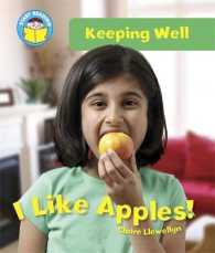I Like Apples! (Start Reading: Keeping Well) -- Paperback