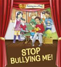 Stop Bullying Me! (Putting on a Play) -- Hardback
