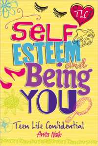 Teen Life Confidential: Self-Esteem and Being YOU (Teen Life Confidential)