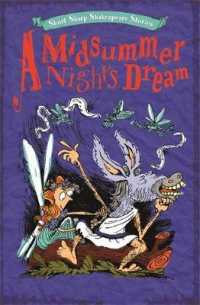 Short， Sharp Shakespeare Stories: a Midsummer Night's Dream (Short， Sharp Shakespeare Stories) -- Paperback / softback
