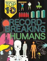 Record-breaking Humans (Infographic Top Ten) -- Hardback