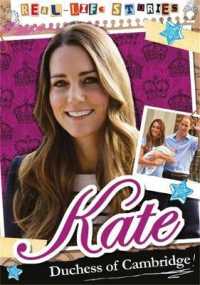 Kate, Duchess of Cambridge (Real-life Stories)