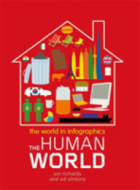 World in Infographics: the Human World (World in Infographics) -- Paperback / softback