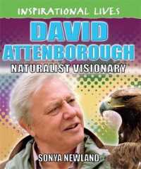 David Attenborough : Naturalist Visionary (Inspirational Lives)