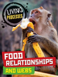 Food Relationships and Webs (Living Processes)