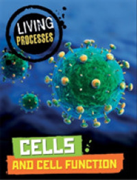 Cells and Cell Function (Living Processes) （Reprint）