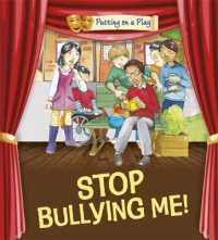 Stop Bullying Me! (Putting on a Play)