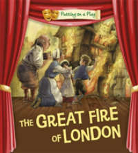 The Great Fire of London (Putting on a Play)