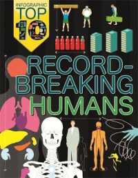 Infographic: Top Ten: Record-breaking Humans (Infographic: Top Ten) -- Paperback / softback