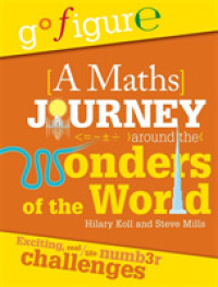 Go Figure: a Maths Journey around the Wonders of the World (Go Figure) -- Paperback / softback