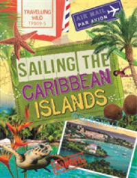 Sailing the Caribbean Islands (Travelling Wild) （Reprint）