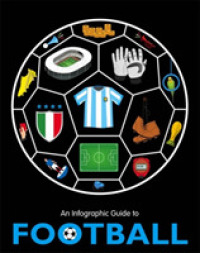 An Infographic Guide to Football (Infographic Guide to)