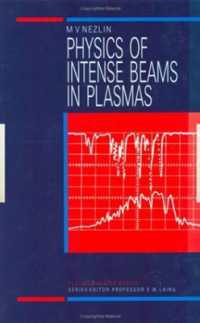 Physics of Intense Beams in Plasmas (Series in Plasma Physics)