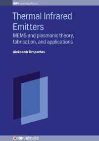 Thermal Infrared Emitters : MEMS and plasmonic theory， fabrication， and applications (Iop Series in Emerging Technologies in Optics and Photonics)