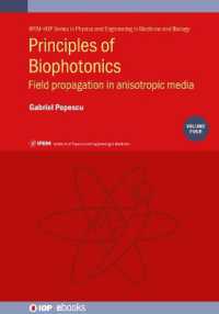 Principles of Biophotonics, Volume 4 : Field propagation in anisotropic media (Ipem-iop Series in Physics and Engineering in Medicine and Biology) --