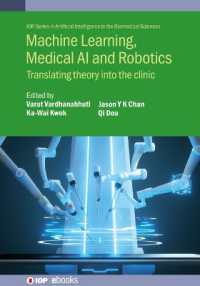 Machine Learning, Medical AI and Robotics : Translating theory into the clinic (Iop Series in Artificial Intelligence in the Biomedical Sciences)