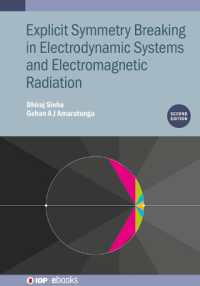 Explicit Symmetry Breaking in Electrodynamic Systems and Electromagnetic Radiation (Second Edition) (Iop Expanding Physics)