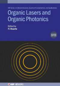 Organic Lasers and Organic Photonics (Second Edition) (Iop Series in Coherent Sources, Quantum Fundamentals, and Applications) （2ND）