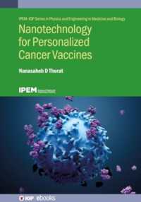 Nanotechnology for Personalized Cancer Vaccines (Ipem-iop Series in Physics and Engineering in Medicine and Biology)