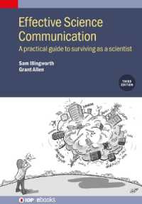 Effective Science Communication (Third Edition) : A practical guide to surviving as a scientist (Iop ebooks) （3RD）