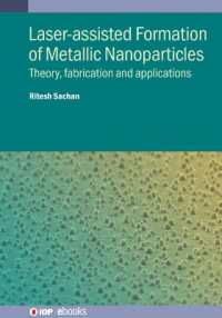 Laser-assisted Formation of Metallic Nanoparticles : Theory, fabrication and applications (Iop ebooks)