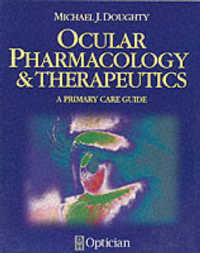 Ocular Pharmacology and Therapeutics : A Primary Care Guide