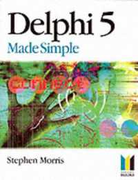 Delphi 5 Made Simple (Made Simple Computer S.) （2ND）