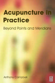 Acupuncture in Practice : Beyond Points and Meridians （2ND）
