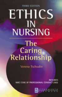 Ethics in Nursing : The Caring Relationship （3RD）