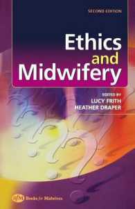 Ethics and Midwifery : Issues in Contemporary Practice （2ND）