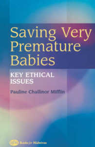 Saving Very Premature Babies : Key Ethical Issues