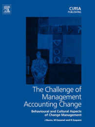 The Challenge of Management Accounting Change : Behavioural and Cultural Aspects of Change Management (Cima Research)