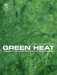 Green Heat : A Consumer's Guide to Space Conditioning with Renewable Energies （1ST）