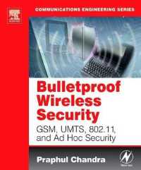 Bulletproof Wireless Security : GSM, UMTS, 802.11, and Ad Hoc Security