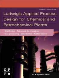 Ludwig's Applied Process Design for Chemical and Petrochemical Plants : Volume 2: Distillation, Packed Towers, Petroleum Fractionation, Gas Processing and Dehydration （4TH）