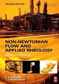 Non-Newtonian Flow and Applied Rheology : Engineering Applications （2ND）