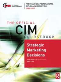 The Official CIM Coursebook : Strategic Marketing Decisions 2008-2009