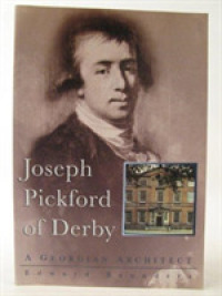 Joseph Pickford of Derby (Biography, Letters & Diaries S.)
