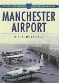 Manchester Airport, 1938-98 (Sutton's Photographic History of Aviation S.)