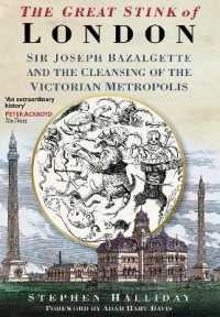 The Great Stink of London : Sir Joseph Bazalgette and the Cleansing of the Victorian Metropolis
