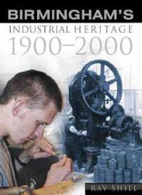 Birmingham's Industrial Heritage : 1900-2000
