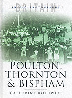 Around Poulton, Thornton and Bispham in Old Photographs (Britain in Old Photographs)
