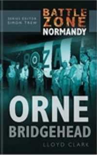 Orne Bridgehead (Battle Zone Normandy 1) （1st Edition）