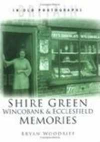 Shire Green, Wincobank and Ecclesfield Memories : Britain in Old Photographs