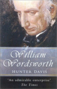 William Wordsworth : A Biography