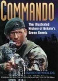 Commando : The Illustrated History of Britain's Green Berets