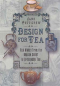 Design for Tea: Tea Wares From the Dragon Court to Afternoon Tea