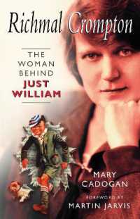 Richmal Crompton : The Woman Behind Just William