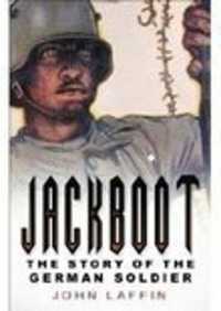 Jackboot : The Story of the Germany Soldier
