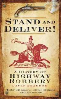 Stand and Deliver! : A History of Highway Robbery
